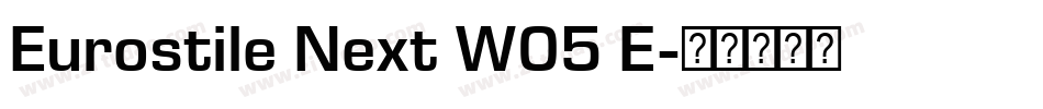 Eurostile Next W05 E字体转换